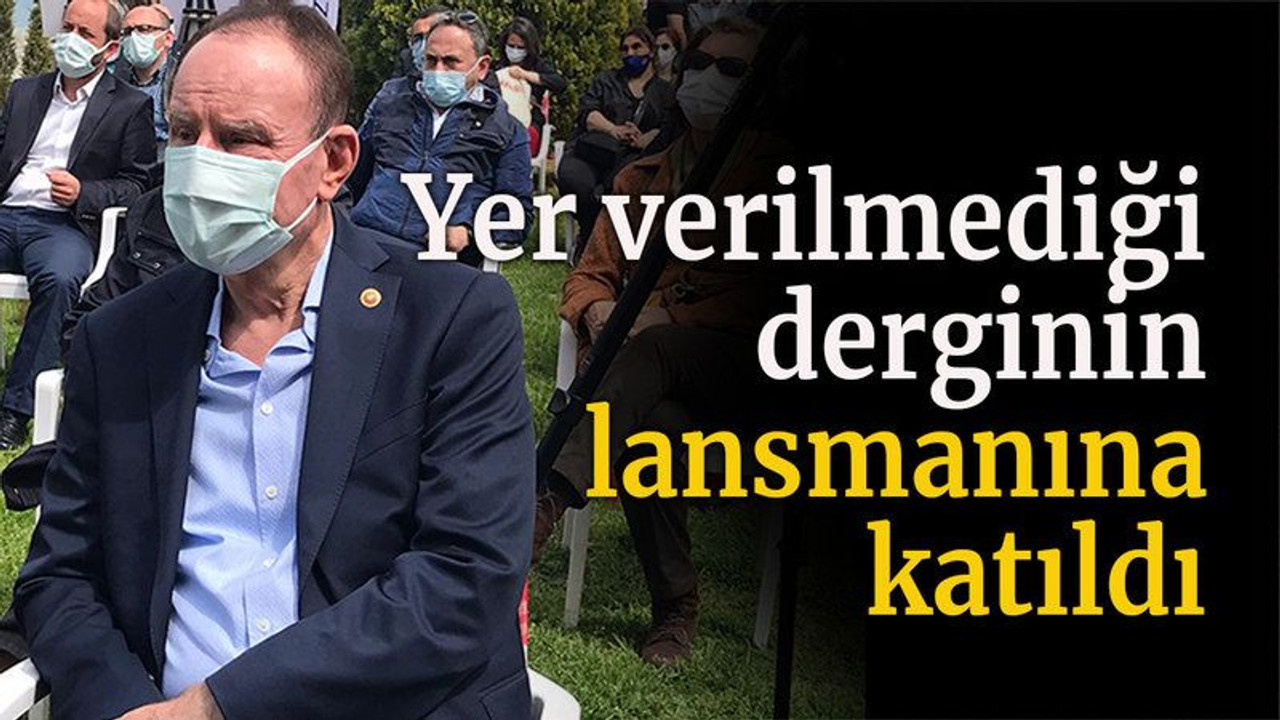 Yer verilmediği derginin lansmanına katıldı